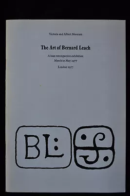 Buy The Art Of Bernard Leach Loan Retrospective Exhibition V&a 1977 St Ives Studio • 9.99£