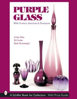 Buy Purple Glass : 20th Century American & European, Hardcover By Pia, Leslie; Go... • 38.31£