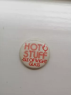 Buy Vintage Hot Stuff Isle Of Wight Glass Button Pin Badge Retro Kitsch Collectable  • 3£