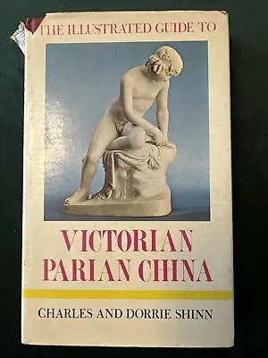 Buy Victorian Parian China By C. & D. Shinn. 1971. Hardback. • 10.95£