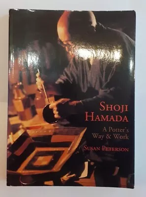 Buy Shoji Hamada A Potter's Way & Work By Susan Peterson 1995 [Jan24] • 20£