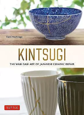 Buy Kintsugi: The Wabi Sabi Art Of Japanese Ceramic Repair - 9784805317211 • 11.87£