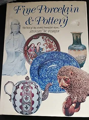 Buy Fine Porcelain & Pottery Stanley W Fisher Hardback Book • 3.99£