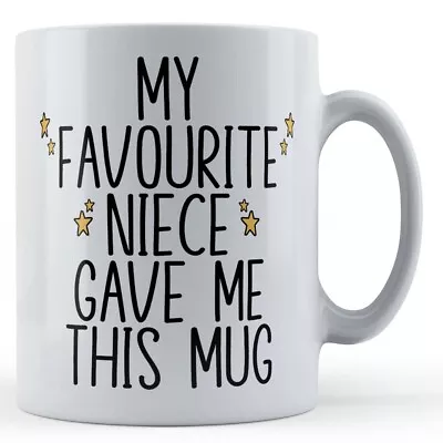 Buy Favourite Niece Gave Me This - Uncle, Auntie Gift Mug • 10.99£