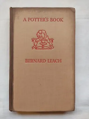 Buy A Potters Book By Bernard Leach 2nd Edition September 1955 Hardback • 35£