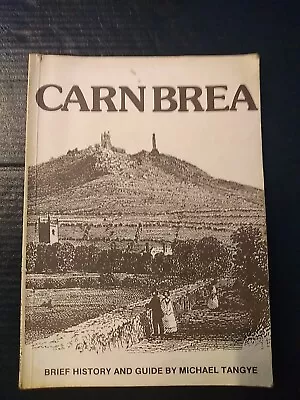 Buy Carn Brea. Brief History And Guide. Michael Tangye.   • 9.95£