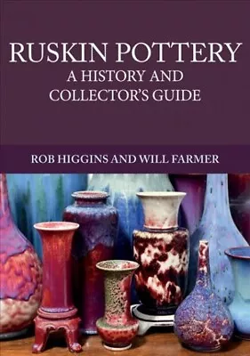 Buy Ruskin Pottery : A History And Collectors Guide, Paperback By Higgins, Rob; F... • 12.79£