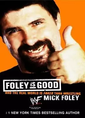 Buy Foley Is Good By  Mick Foley. 9780007126545 • 3.50£