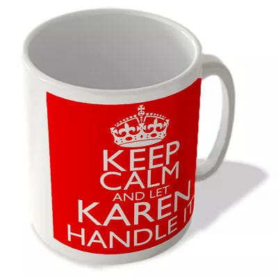 Buy Keep Calm And Let Karen Handle It - Mug • 10.99£