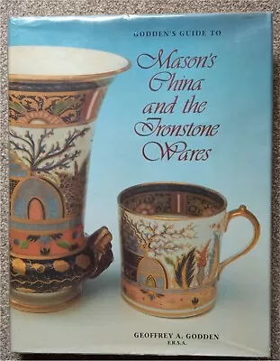 Buy Guide To Mason's China And The Ironstone Wares By Geoffrey A. Godden • 7.50£