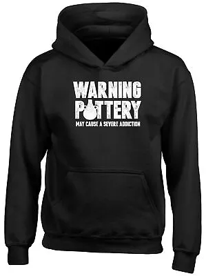 Buy Warning Pottery Kids Hoodie May Cause A Severe Addiction Boys Girls Gift Top • 13.99£