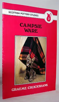Buy Campsie Ware: No. 3 (Scottish Pottery Studies), CRUICKSHANK (PB, 1992) • 15£