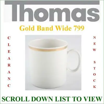 Buy Thomas China Medallion GOLD BAND WIDE 799 New Stock Clearance SCROLL DOWN LIST • 10.75£