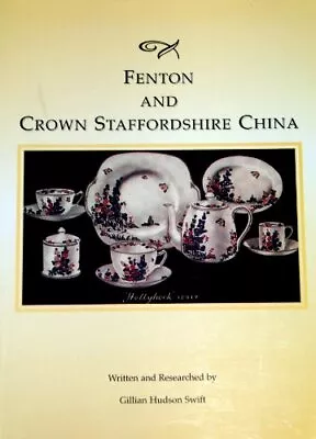 Buy Fenton And Crown Staffordshire China, Swift, Gillian • 8.60£