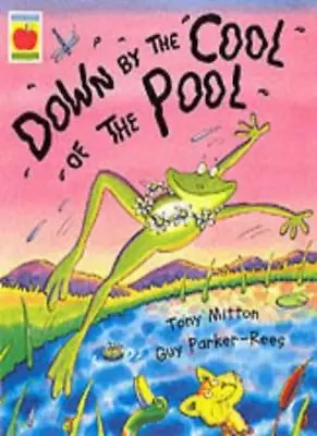 Buy Down By The Cool Of The Pool By Tony Mitton, Guy Parker-Rees. 9781841210988 • 2.50£