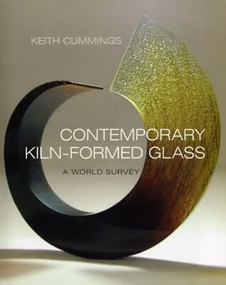 Buy Contemporary Kiln-formed Glass: A World Survey • 345.83£