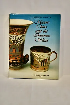 Buy Godden's Guide To Mason's China And The Ironstone Wares. Geoffrey A Godden: • 15£