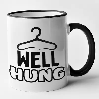 Buy Well Hung Mug / Funny Big D*ck / Big C*ck Joke Novelty Gift Rude Adult Birthday • 3.49£