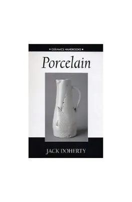 Buy Porcelain (Ceramics Handbooks), Doherty, Jack • 45.99£