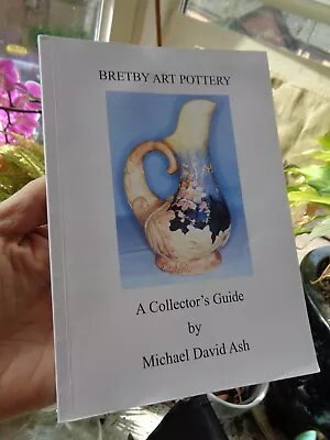 Buy Bretby Art Pottery: A Collector's Guide. Ash, Michael David PB 1st Ed 2001 • 14£