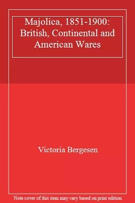 Buy Majolica, 1851-1900: British, Continental And American Wares-Vic • 15.97£
