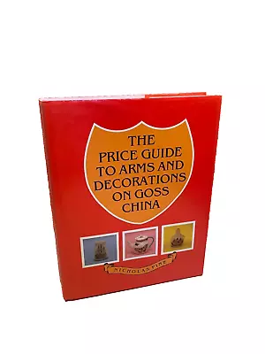 Buy The Price Guide To Arms And Decorations On Goss China By Nicholas Pine Book • 10.99£