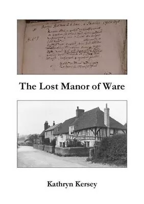 Buy The Lost Manor Of Ware, Kersey, Kathryn • 26.99£