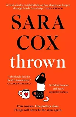 Buy Thrown: The Laugh-out-loud Novel Of Frien..., Cox, Sara • 3.50£