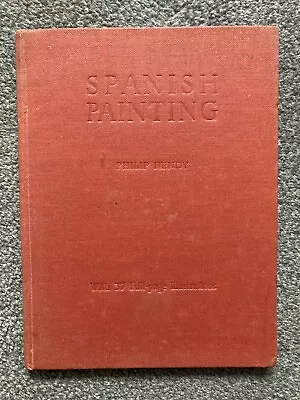 Buy 1940's Vintage  Spanish Painting   Art Book. Philip Hendy. 38 Plates • 2.50£