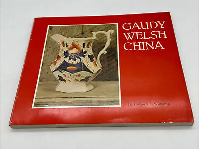 Buy Gaudy Welsh China By Howard Y. Williams 1978 • 15.75£