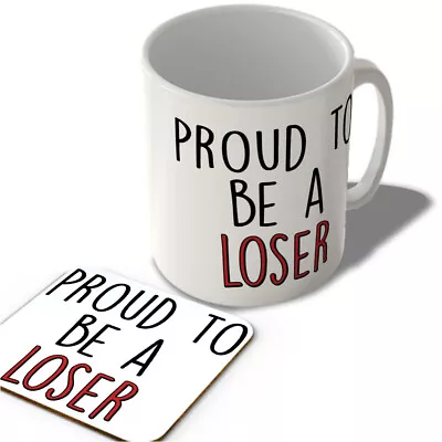 Buy Proud To Be A Loser  - Mug And Coaster Set • 12.99£
