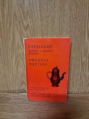 Buy Catalogue Of The Kildare S. Meager Bequest Of Swansea Pottery (32d) • 6.50£