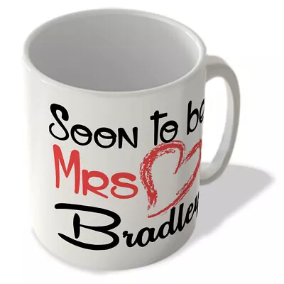 Buy Soon To Be Mrs Bradley - Mug • 10.99£