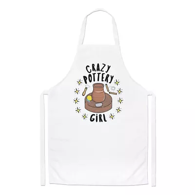 Buy Crazy Pottery Girl Stars Chefs Apron Funny Joke Potter Kiln Pot Cooking • 13.99£
