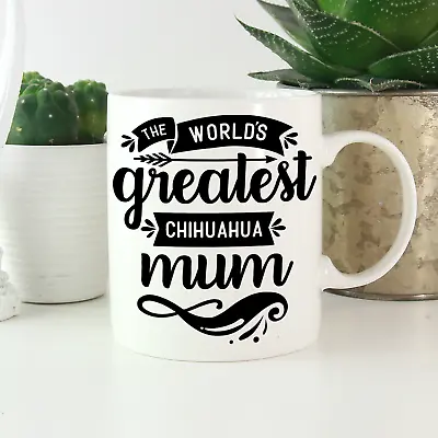 Buy Chihuahua Mum Mug: Cute & Funny Gifts For All Chihuahua Dog Owners & Lovers! • 13.99£