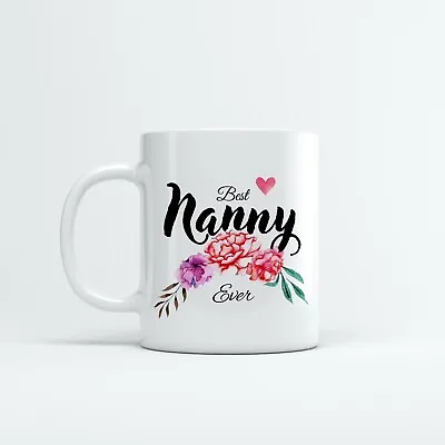 Buy BEST NANNY EVER Printed Mug World Best Nanny Coffee Cup Gift For Nanny Tea Cup  • 9.39£