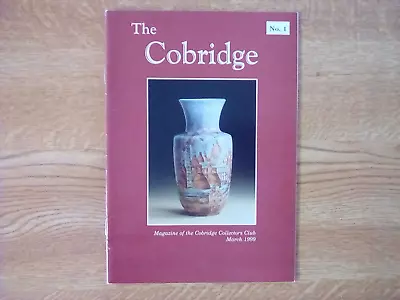 Buy COBRIDGE POTTERY No 1 THE COBRIDGE MARCH 1999 COLLECTORS CLUB MAGAZINE • 1£