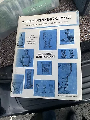 Buy Antique Drinking Glasses A Pictorial History Of Glass Drinking Vessels 1968 • 38.80£