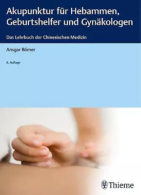 Buy Akupunktur Für Hebammen, Geburtshelfer Und Gynäkologen Ansgar Römer • 53.06£
