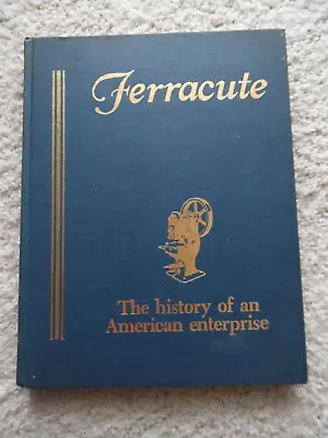 Buy Ferracute The History Of An American Enterprise  By Cox Malim -Bridgeton NJ • 197.95£