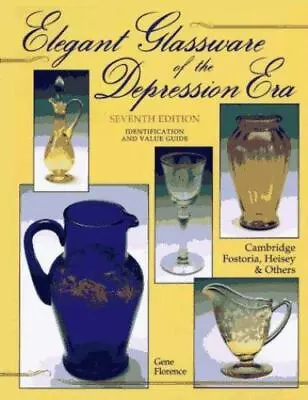 Buy Elegant Glassware Of The Depression Era : Identification And Value Guide By Gene • 10.23£
