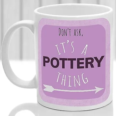 Buy Pottery Thing Mug, Ideal For Any Pottery Maker (Pink) • 10.99£