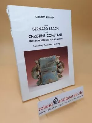 Buy Von Bernard Leach Bis Christine Constant ; Englische Keramik Aus 30 Jahren ; Sam • 20.36£