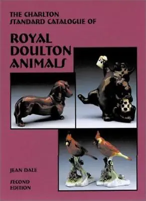 Buy Royal Doulton Animals (2nd Edition) - The Charlton Standard Catalogue-Jean Dale • 3.27£