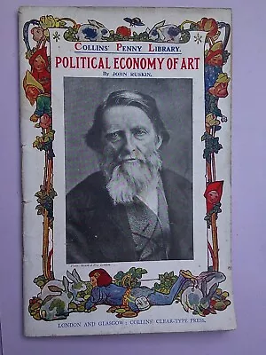 Buy VINTAGE. 'POLITICAL ECONOMY Of ART' BY JOHN RUSKIN. • 1.95£