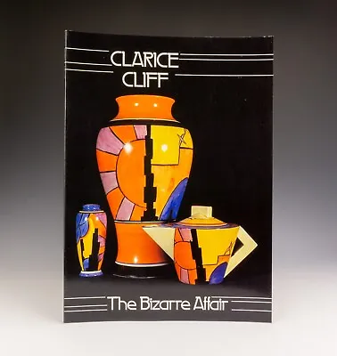 Buy Clarice Cliff - The Bizarre Affair - Leonard Griffin - Art Deco Pottery Book • 9.99£