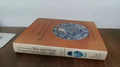 Buy 			The Dictionary Of Blue And White Printed Pottery, 1780-1880: V. 1		 • 14.49£