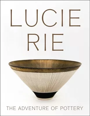 Buy Lucie Rie  The Adventure Of Pottery - New Paperback - J245z • 35.94£