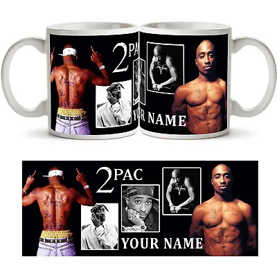 Buy 2 PAC Personalised Photo Mug Coffee Tea Cup TUPAC SHAKUR Any Name Text Fan Gift • 9.99£