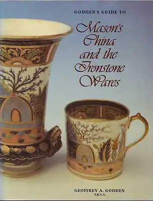 Buy Godden's Guide To Mason's China And The Ironstone Wares By Geoffrey A. Godden • 25£